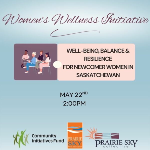 Well-being, Balance & Resilience For Newcomer Women in Saskatchewan
